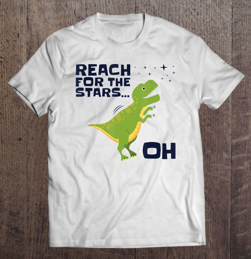 Reach For The Stars Dino T-Rex Funny Dinosaur Trex Arms