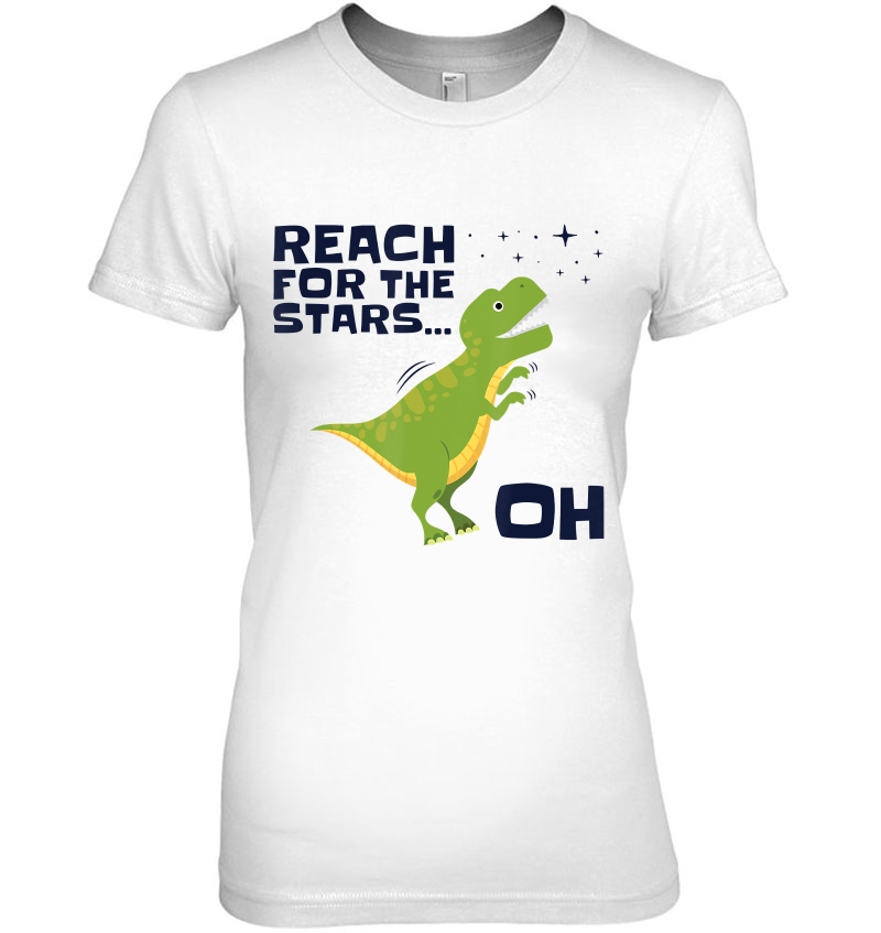 Reach For The Stars Dino T-Rex Funny Dinosaur Trex Arms Ladies Tee