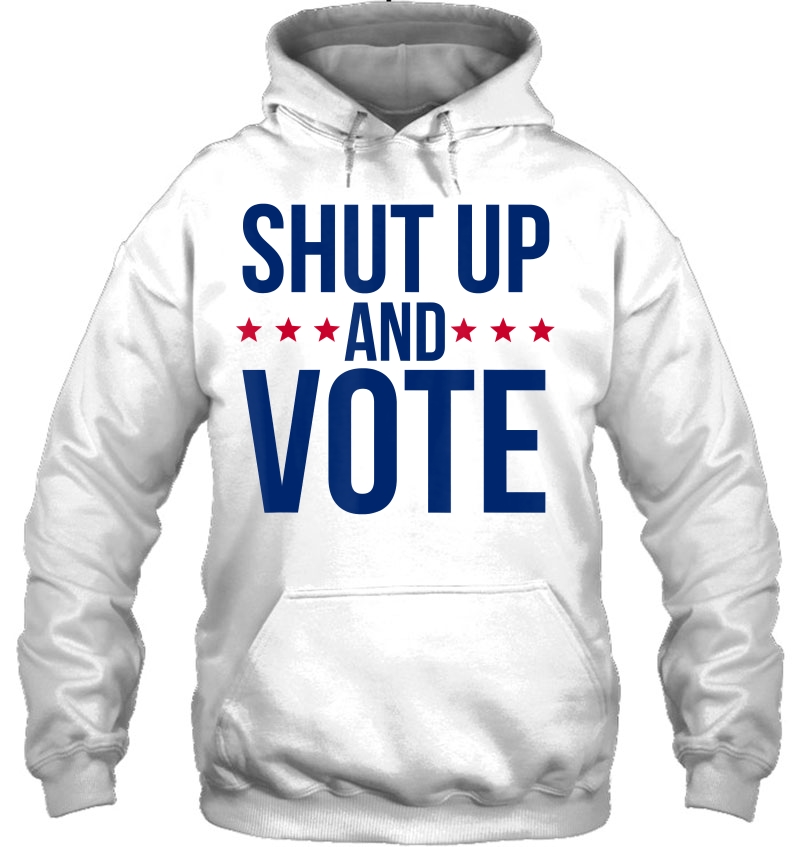 Shut Up And Vote Shirt - November Election Tshirt Mugs