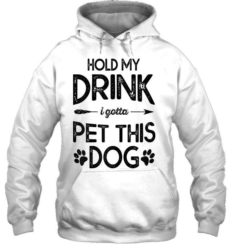 Womens Hold My Drink I Have To Pet This Dog Funny Puppy Lover Gift Mugs