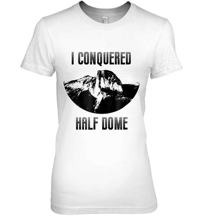 Yosemite Half Dome I Conquered Hoodie