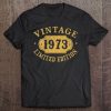 47 Years Old 47Th Birthday Anniversary Gift Limited 1973 Ver2 Tee