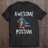 Awesome Possum - Funny Animal Tee