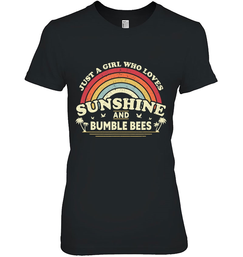 Bee Shirt. Just A Girl Who Loves Sunshine And Bumble Bees Hoodie