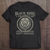 Black King Your Approval Isn't Needed African Pride Tee