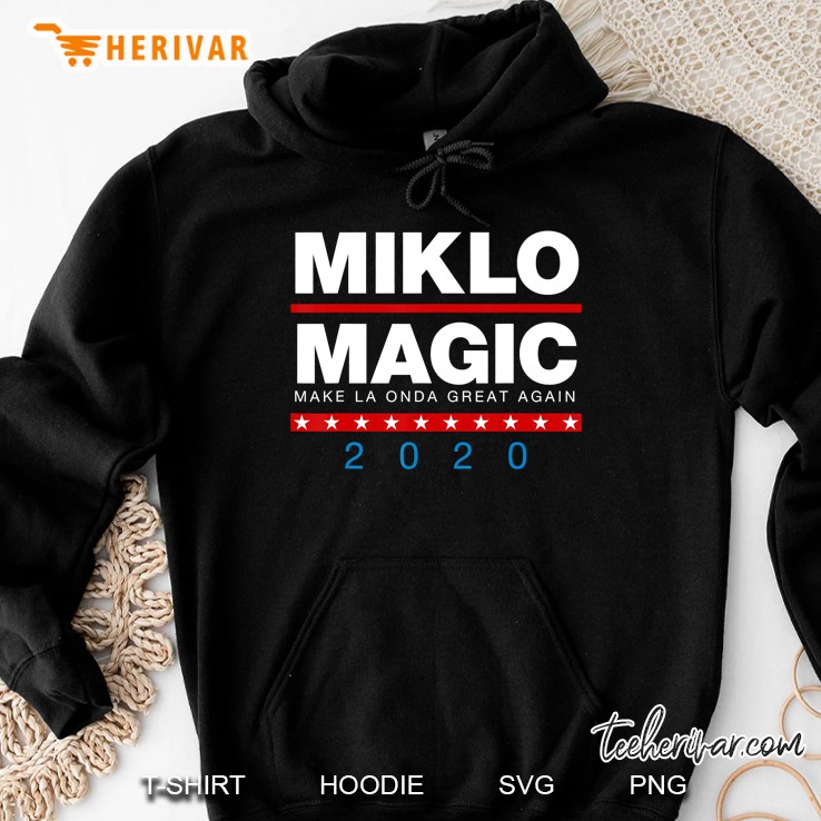 Miklo Magic Make La Onda Great Again Vatos Locos Forever Hoodie