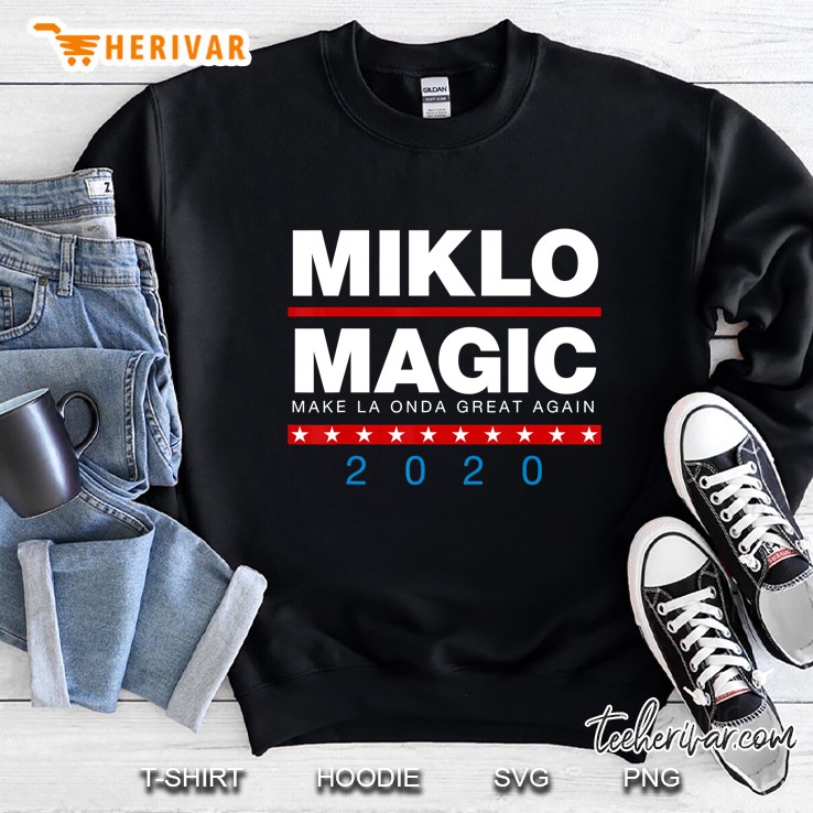 Miklo Magic Make La Onda Great Again Vatos Locos Forever Sweatshirt