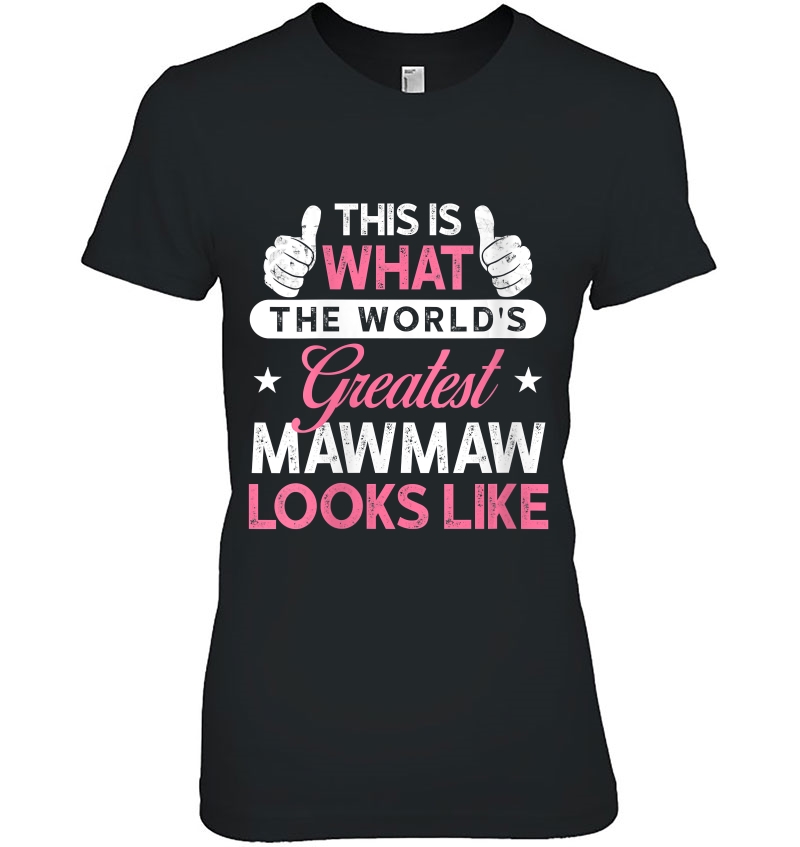 Womens Mawmaw Shirt Gift World's Greatest Mawmaw V-Neck Hoodie