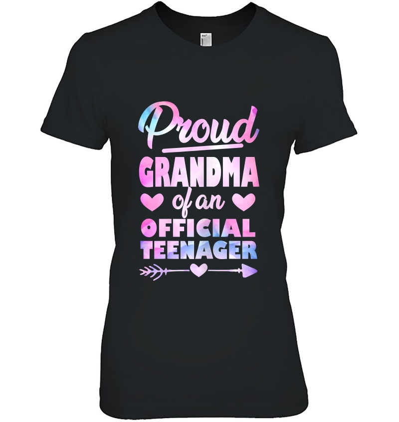 Womens Proud Grandma Of An Official Teenager 13Th Birthday Shirt Hoodie