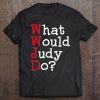 Wwjd - What Would Judy Do - Funny Sarcastic Tee