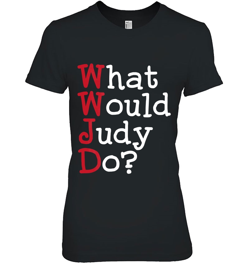 Wwjd - What Would Judy Do - Funny Sarcastic Hoodie