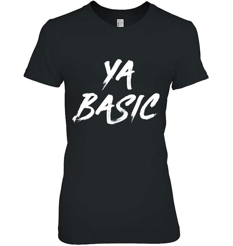 Ya Basic Shirt Hoodie