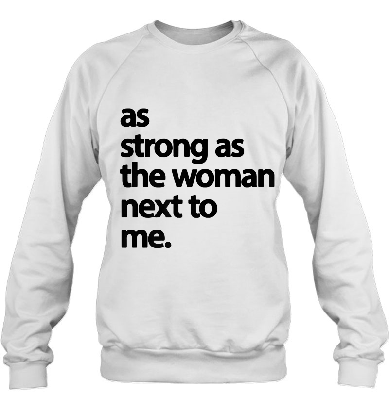 As Strong As The Woman Next To Me Pro Feminism Premium Mugs