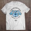 Blue's Clues I Can Do Anything I Want To Do Tee