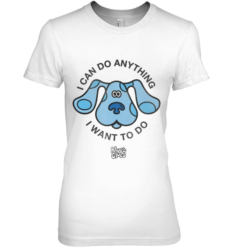 Blue's Clues I Can Do Anything I Want To Do Hoodie