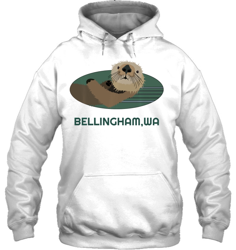 Cute Otter Bellingham, Wa Coast Resident Fisherman Gift Hoodie