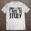 Funny Studying Shirt Finals Week College Student Study Gift Tee