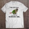 Green Cheek Conure Apparel, I May Look Calm Parrot Bird Tee