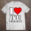 I Love Anal Tank Top Tee