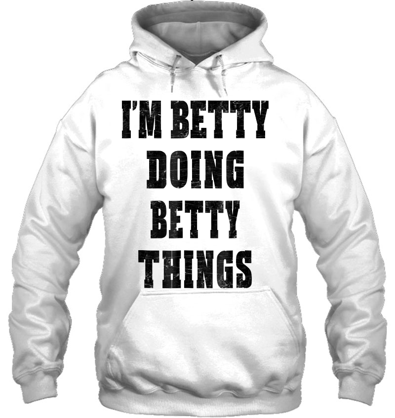 I'm Betty Doing Betty Things First Name Mugs