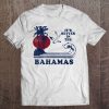 It's Better In The Bahamas Vintage 80S 70S Tee