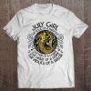 July Girl The Soul Of A Mermaid The Fire Of A Lioness Tshirt Tee