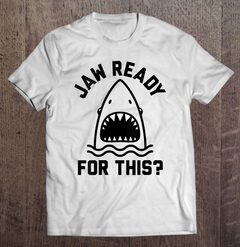 Womens Jaw Ready For This Shark Mouth V-Neck Shirt