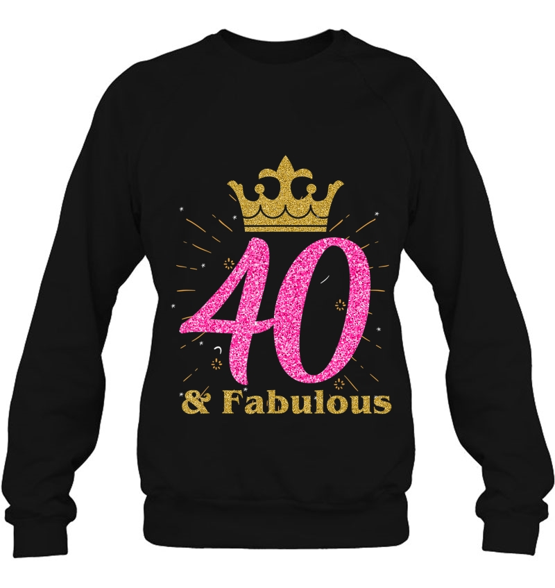 40Th & Fabulous Shirt Queen Ladies' B-Day Women Tee Gift Mugs