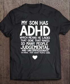 Adhd Son Parent's Quote For Mom Dad Awareness Month Tee