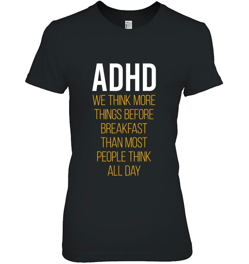 Adhd We Think More Things Before Breakfast Hoodie