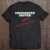 Adult Babysitter Outfit I Funny Designated Driver Tee