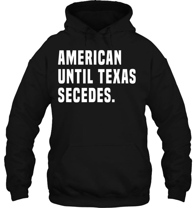 American Until Texas Secedes Funny Native Texan Mugs