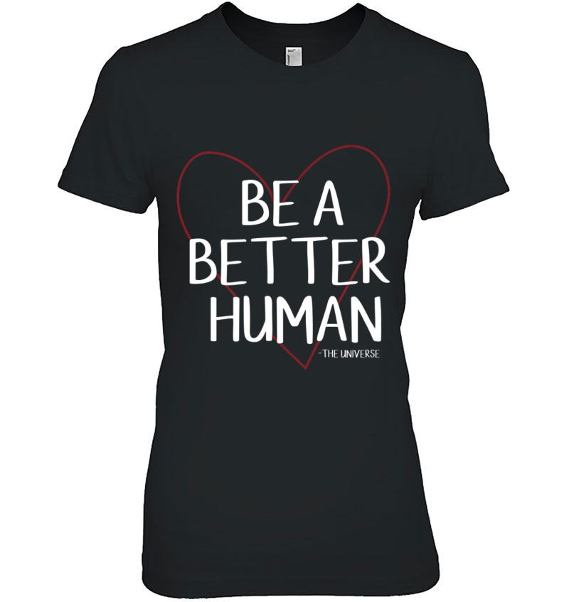 Be A Better Human Hoodie