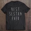 Best Sestra Ever Shirt - Cool Slavic Sister Gift Tee Tee