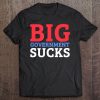 Big Government Sucks Tee