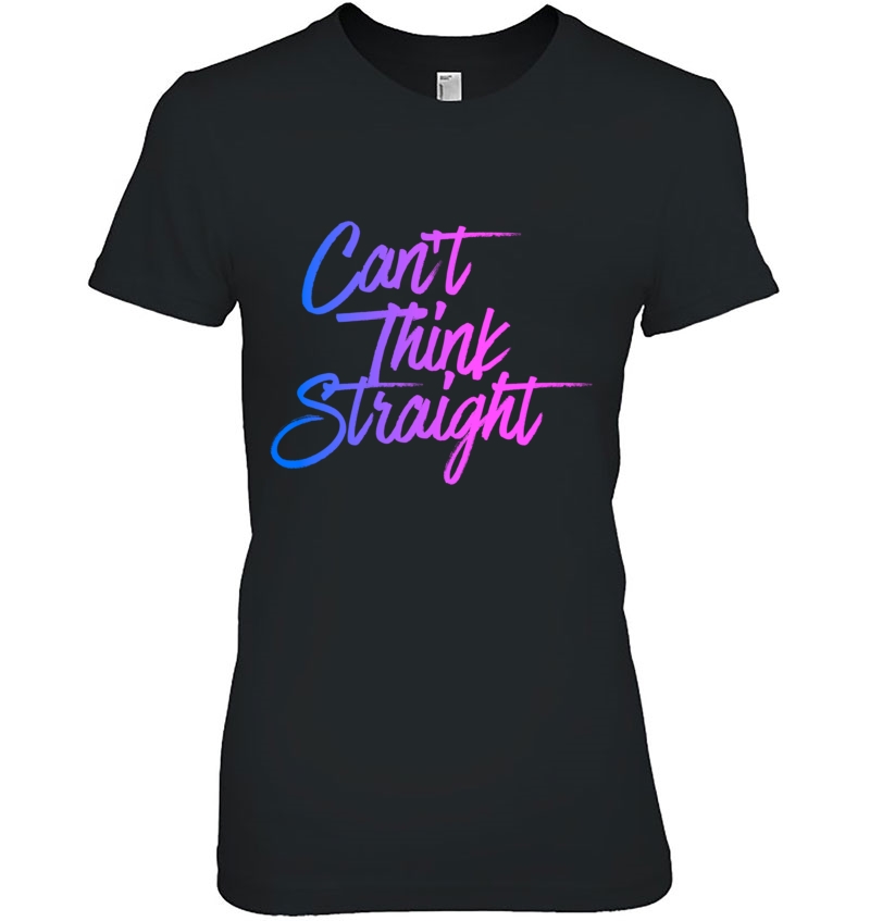 Can't Think Straight Funny Bisexual Awareness Humor Gift Pullover Hoodie