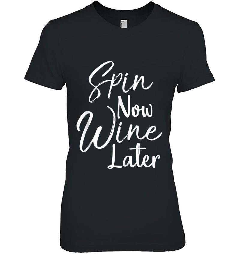 Cute Workout Gift For Spinning Class Spin Now Wine Later Tank Top Hoodie