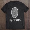 Detective Design For Men And Women - It's A Clue Tee