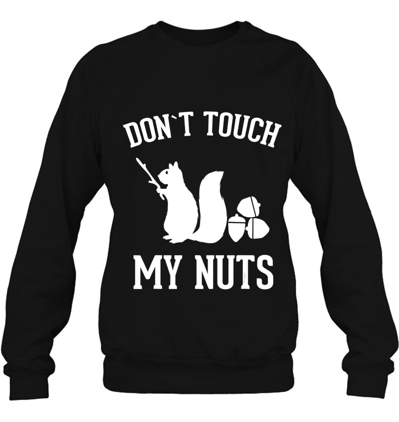 Don't Touch My Nuts Funny Squirrel Joke Sarcasm Mugs