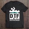 Dtf Down To Float - Funny Canoe River Rafting Tee