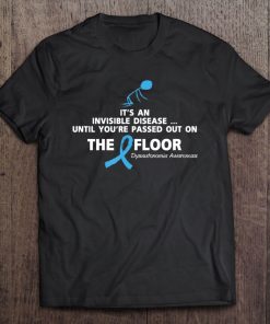 Dysautonomia Awareness Shirt It's An Invisible Disease Tee