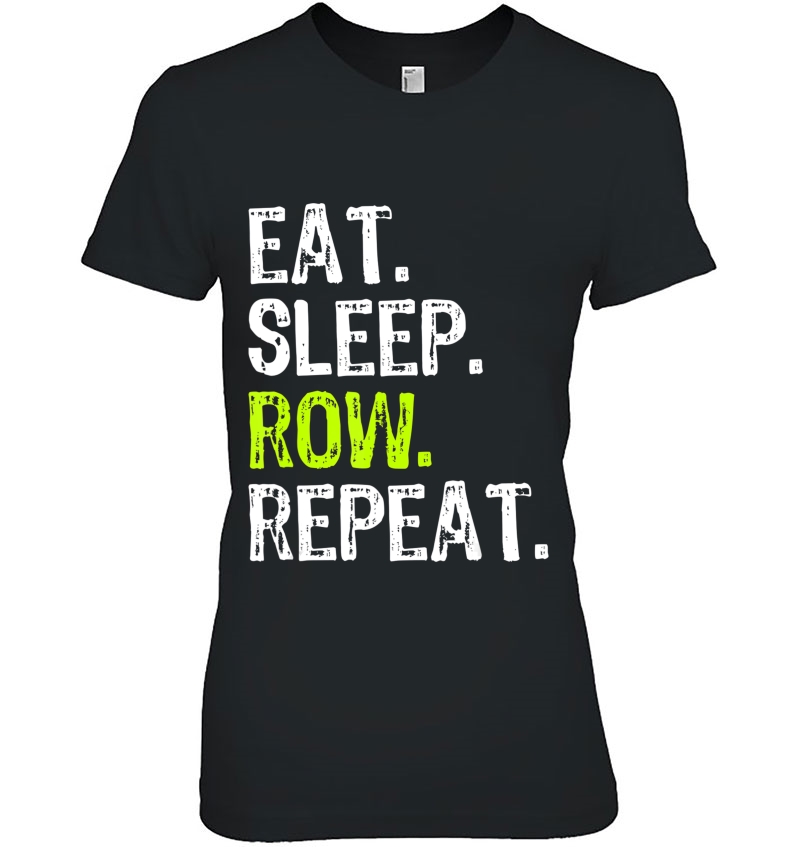 Eat Sleep Row Repeat Rowing Rower Crew Funny Gift Hoodie