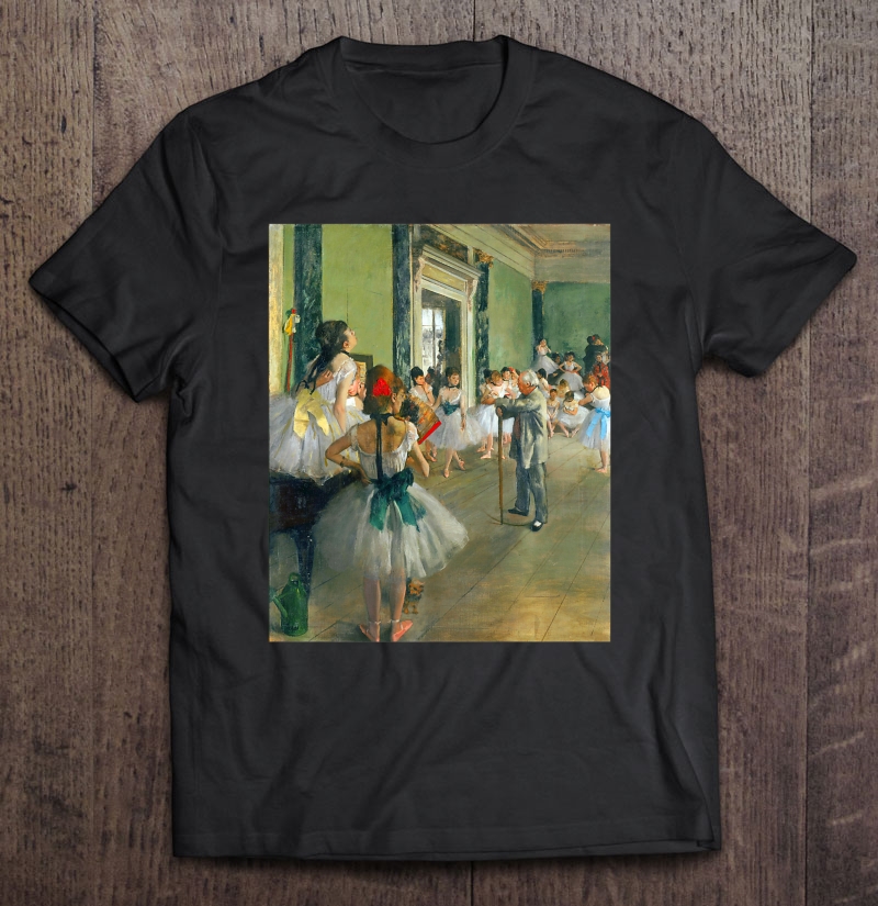 Edgar Degas Ballet Class Artwork For Dancers Shirt