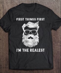 First Things First Im The Realest Santa Hipster Santa Claus Tee