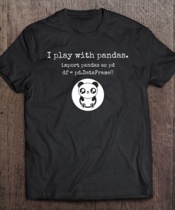 Playing With Python Pandas Data Science Tee