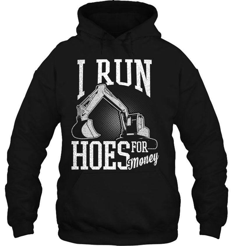 Heavy Equipment Operator Shirt Run Hoes For Money Mugs