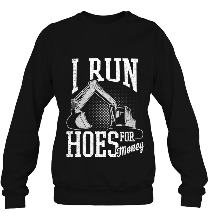 Heavy Equipment Operator Shirt Run Hoes For Money Mugs