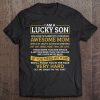 I Am A Lucky Son I'm Raised By A Freaking Awesome Mom Tee
