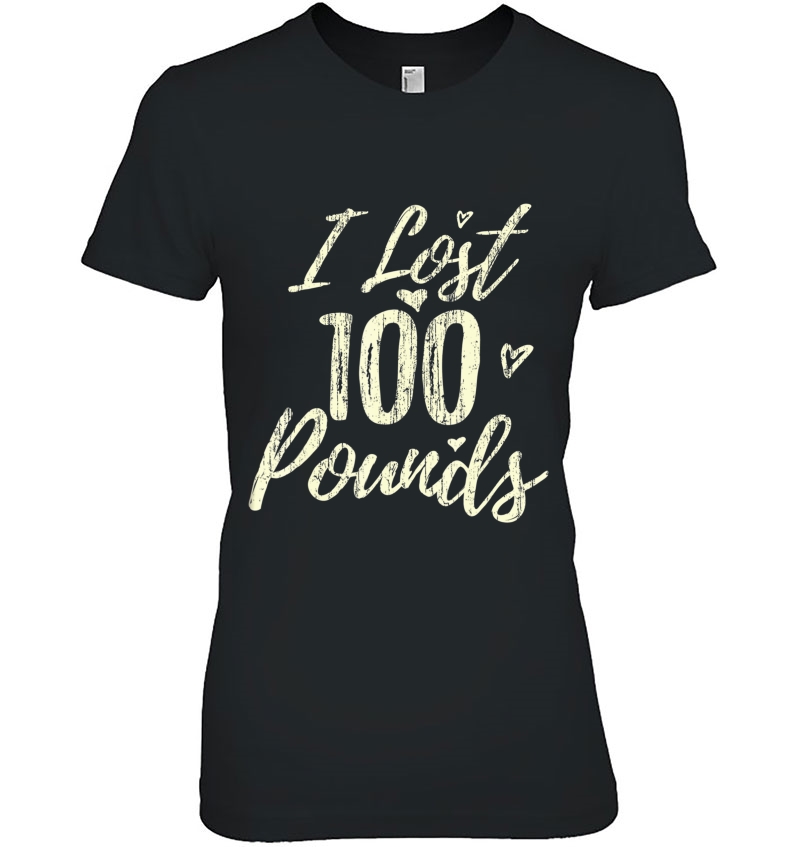 I Lost 100 Pounds Tee - Health Goals Ladies Tee