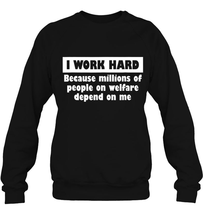 I Work Hard Millions People Welfare Depend On Me Mugs